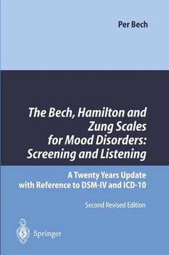 Cover image for The Bech, Hamilton and Zung Scales for Mood Disorders: Screening and Listening: A Twenty Years Update with Reference to DSM-IV and ICD-10