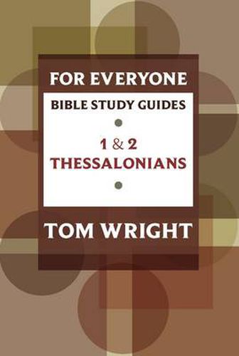 Cover image for For Everyone Bible Study Guide: 1 And 2 Thessalonians