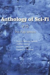 Cover image for Anthology of Sci-Fi V15, the Pulp Writers