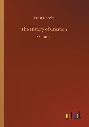 Cover image for The History of Creation: Volume 1