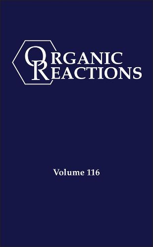 Cover image for Organic Reactions, Volume 116