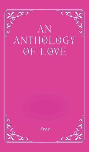 Cover image for An Anthology of Love