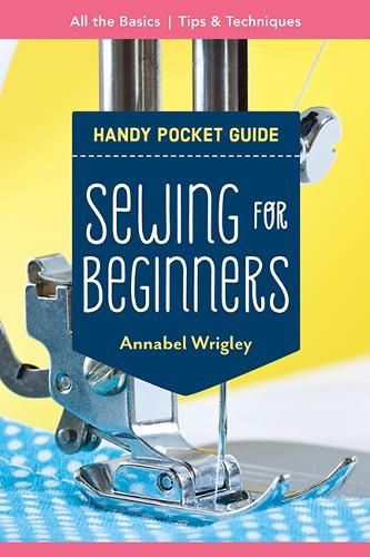 Cover image for Handy Pocket Guide: Sewing for Beginners: All the Basics; Tips & Techniques