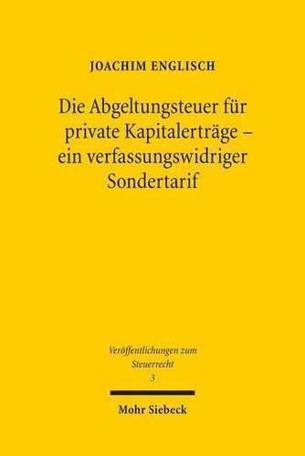 Cover image for Die Abgeltungsteuer fur private Kapitalertrage - ein verfassungswidriger Sondertarif