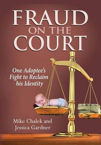 Cover image for Fraud on the Court: One Adoptee's Fight to Reclaim His Identity