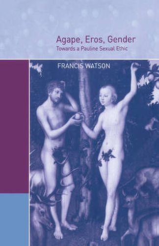 Cover image for Agape, Eros, Gender: Towards a Pauline Sexual Ethic