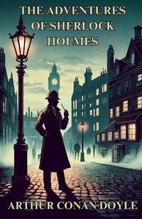 Cover image for The Adventures Of Sherlock Holmes(Illustrated)