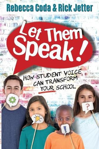 Cover image for Let Them Speak: How Student Voice Can Transform Your School