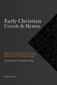 Cover image for Early Christian Creeds & Hymns