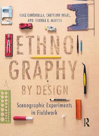 Cover image for Ethnography by Design: Scenographic Experiments in Fieldwork