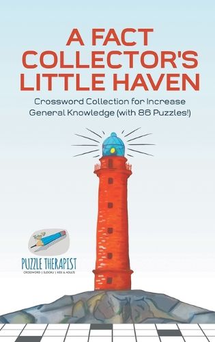 A Fact Collector's Little Haven Crossword Collection for Increase General Knowledge (with 86 Puzzles!)