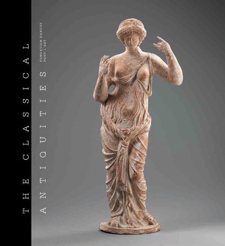 Cover image for The Classical Antiquities: Fondation Gandur pour l'Art