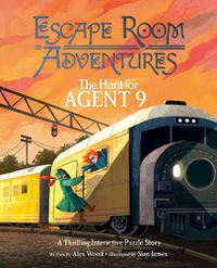 Cover image for Escape Room Adventures: The Hunt for Agent 9