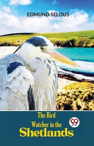Cover image for The Bird Watcher in the Shetlands