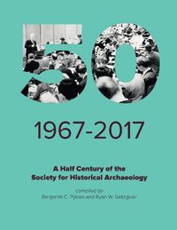 Cover image for A Half Century of the Society for Historical Archaeology