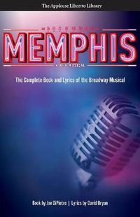 Cover image for Memphis: The Complete Book and Lyrics of the Broadway Musical