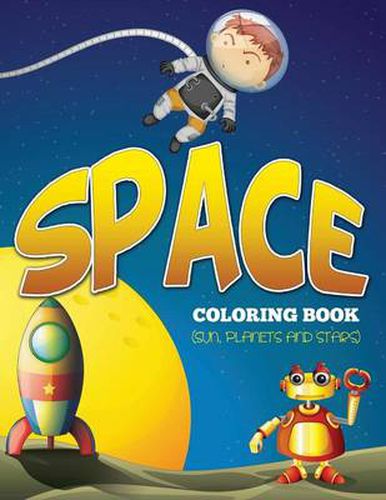 Cover image for Space Coloring Book (Sun, Planets and Stars)