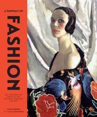 Cover image for A Portrait of Fashion: Six Centuries of Dress at the National Portrait Gallery