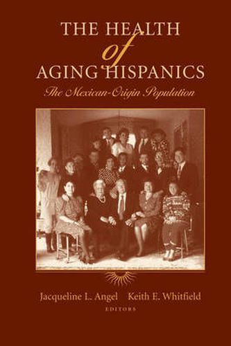 Cover image for The Health of Aging Hispanics: The Mexican-Origin Population