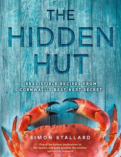 Cover image for The Hidden Hut: Irresistible Recipes from Cornwall's Best-Kept Secret