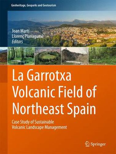 Cover image for La Garrotxa Volcanic Field of Northeast Spain: Case Study of Sustainable Volcanic Landscape Management