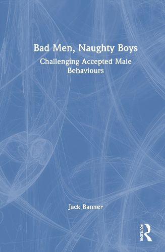 Cover image for Bad Men, Naughty Boys