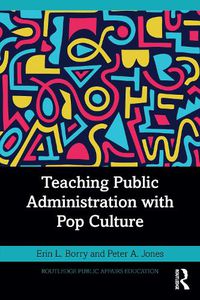 Cover image for Teaching Public Administration with Pop Culture