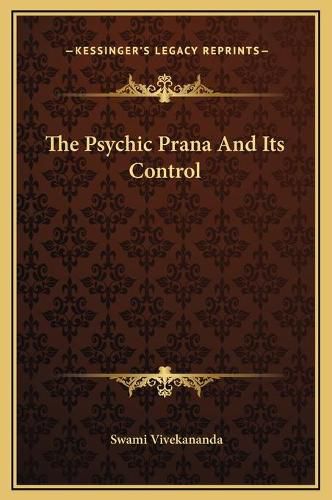 The Psychic Prana and Its Control