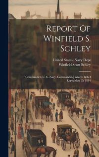 Cover image for Report Of Winfield S. Schley