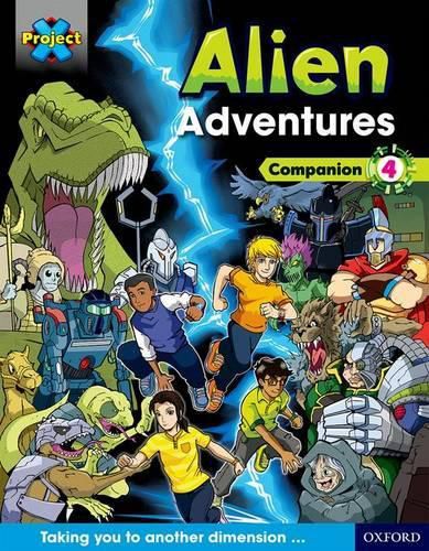 Cover image for Project X Alien Adventures: Dark Blue Dark Red + Book Bands, Oxford Levels 15-20: Companion 4