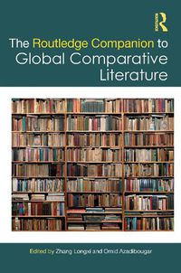 Cover image for The Routledge Companion to Global Comparative Literature