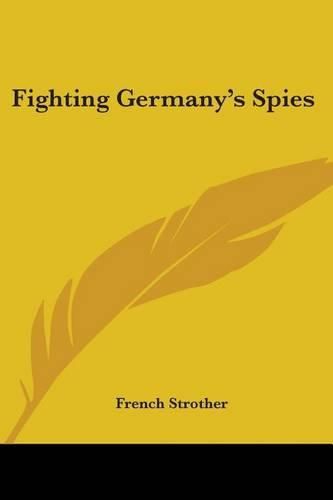 Cover image for Fighting Germany's Spies