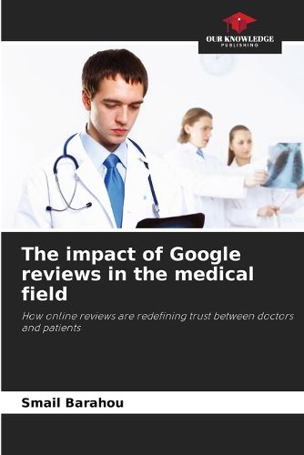 Cover image for The impact of Google reviews in the medical field