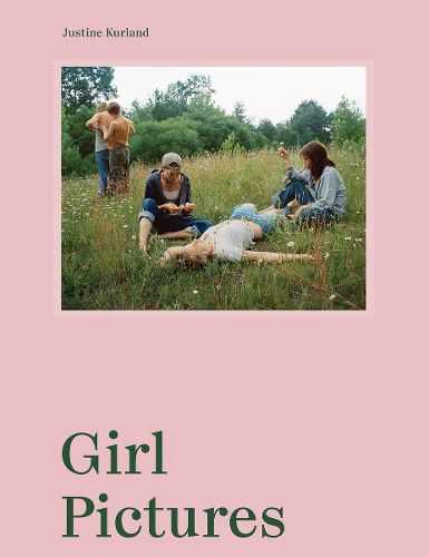 Cover image for Justine Kurland: Girl Pictures