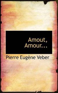 Cover image for Amout, Amour...