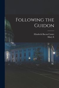 Cover image for Following the Guidon