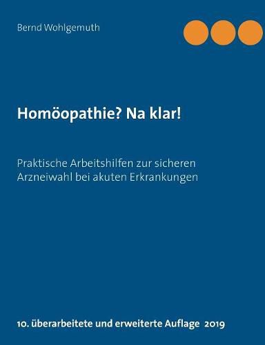 Cover image for Homoeopathie? Na klar!: Praktische Arbeitshilfen zur sicheren Arzneiwahl bei akuten Erkrankungen