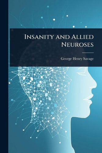Cover image for Insanity and Allied Neuroses