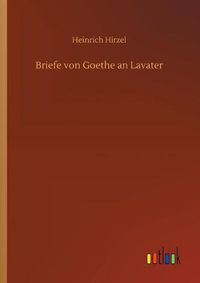 Cover image for Briefe von Goethe an Lavater