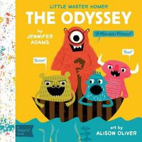 Cover image for The Odyssey: A Monsters Primer!