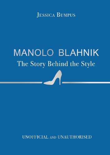 Cover image for Manolo Blahnik: The Story Behind the Style