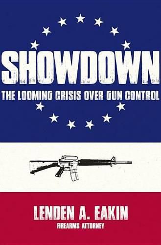 Cover image for Showdown the Looming Crisis Over Gun Control