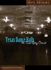 Cover image for Texas Dance Halls: A Two-Step Circuit