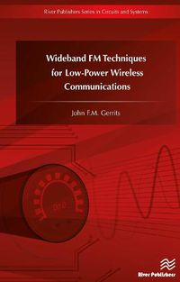 Cover image for Wideband FM Techniques for Low-Power Wireless Communications