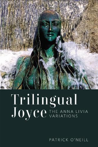 Cover image for Trilingual Joyce: The Anna Livia Variations