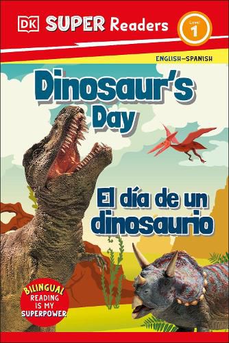 Cover image for DK Super Readers Level 1 Bilingual Dinosaur's Day - El dia de un dinosaurio