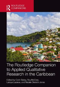 Cover image for The Routledge Companion to Applied Qualitative Research in the Caribbean