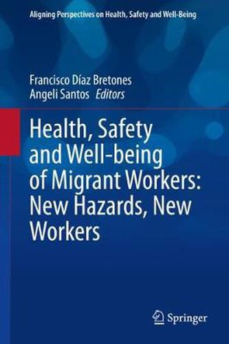 Cover image for Health, Safety and Well-being of Migrant Workers: New Hazards, New Workers