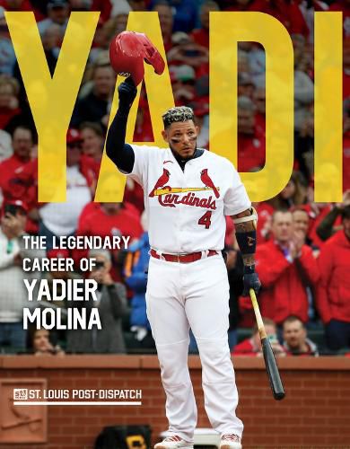 Cover image for Yadi: The Legendary Career of Yadier Molina