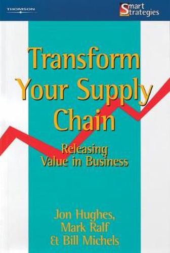 Cover image for Transform Your Supply Chain: Releasing Value in Business